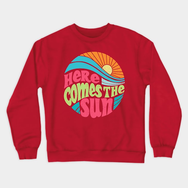 Here Comes The Sun Crewneck Sweatshirt by Tezatoons